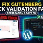 Fix Block Validation Failed WordPress Errors